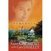 Remember by Karen Kingsbury, Gary Smalley 